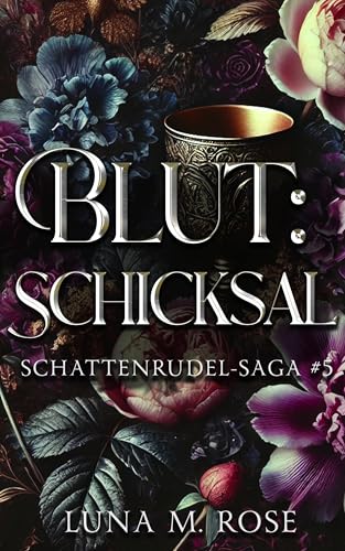 Blut: Schicksal: Eine verbotene Schicksalsgefährten-Shifter-Paranormalromanze (Schattenrudel-Saga 5)
