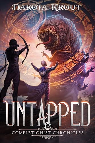 Untapped: An Epic Fantasy LitRPG Adventure (The Completionist Chronicles Book 12)