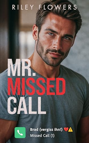 Mister Missed Call: Ein Second Chance - Liebesroman