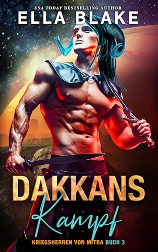 Dakkans Kampf: Science-Fiction Alien Romanze (Kriegsherren von Mitra 3)