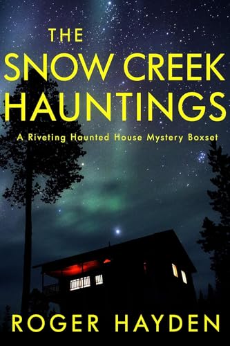 The Snow Creek Hauntings: Das düstere Geheimnis einer verschlafenen Kleinstadt