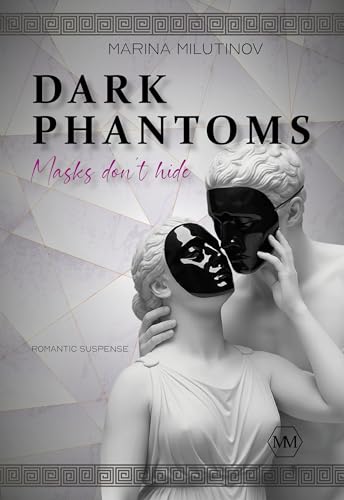 Dark Phantoms: Masks don’t hide