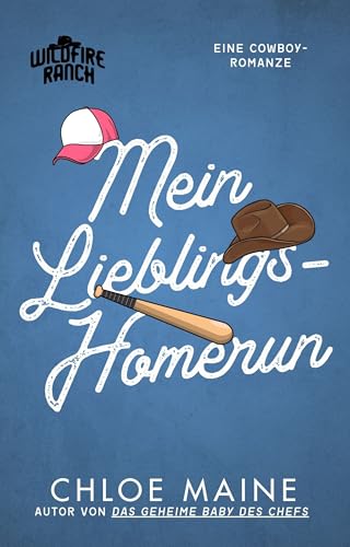 Mein Lieblings-Homerun (Die Wildfire Ranch 1)