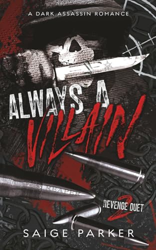 Always A Villain: A Dark Assassin Romance (Revenge Duet, Band 2)