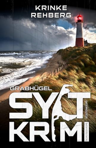 SYLTKRIMI Grabhügel - Küstenkrimi: Nordseekrimi