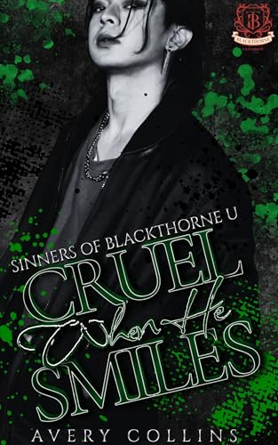 Cruel When He Smiles (Sinners of Blackthorne U Book 3)