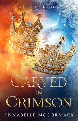 Carved in Crimson: An Enemies to Lovers Romantic Fantasy (Heirs of Lirien Book 1)