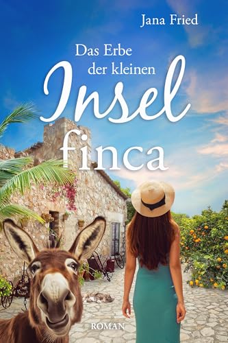 Das Erbe der kleinen Inselfinca: (Mallorca 4)
