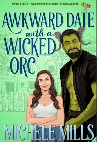 Peinliches Date mit einem verruchten Ork (Süße Monster-Leckerbissen 4)