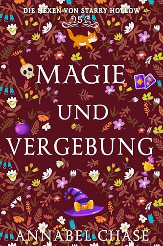 Magie und Vergebung (Die Hexen von Starry Hollow 5)