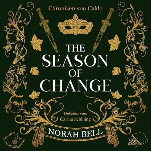 The Season of Change: Spannende Romantasy mit einer tödlichen Prophezeiung (Chroniken von Caldo 1)