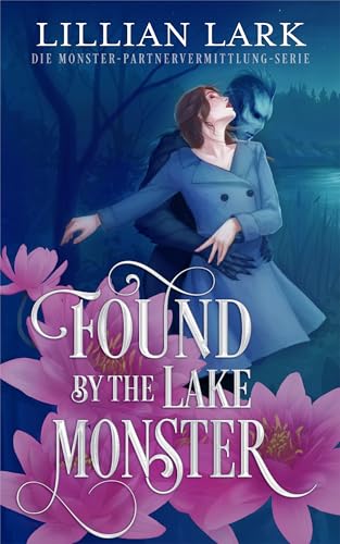Found by the Lake Monster — Vom Seeungeheuer gefunden: Die Monster-Partnervermittlung-Serie