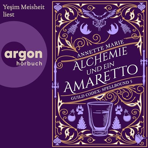 Alchemie und ein Amaretto: Guild Codex: Spellbound, Band 5