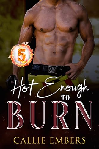 Hot Enough to Burn: A firefighter romance novel, spicy small town (Hot Heroes of Station 9 Book 5)