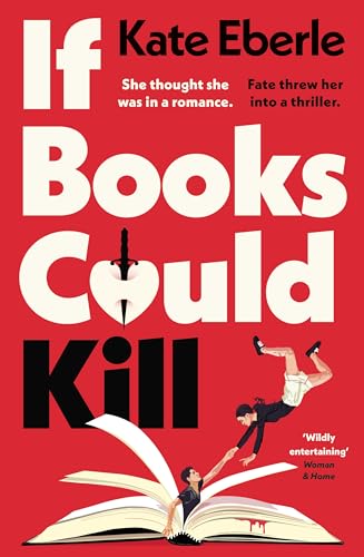 If Books Could Kill: The hilarious, laugh-out-loud bookish romance perfect for your summer reading pile