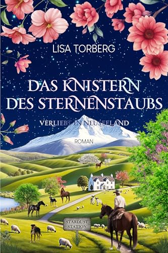 Das Knistern des Sternenstaubs (Verliebt in Neuseeland 4)