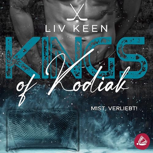 Mist, verliebt!: Kings of Kodiak, Band 2