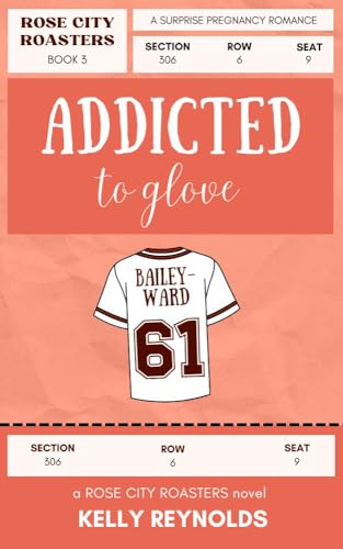 Addicted to Glove: an age gap, surprise pregnancy romance (Rose City Roasters Book 4)