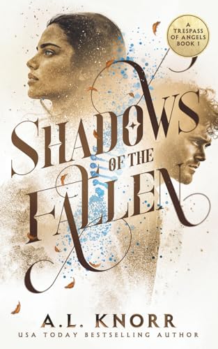 Shadows of the Fallen: A Trespass of Angels, Book 1