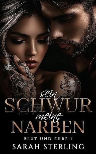Sein Schwur meine Narben: Feinde zu Liebenden Zwangsehe Mafia Liebesroman (Blut und Ehre 1)