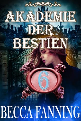 Akademie der Bestien 6: Wandler-Romance