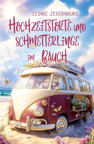 Hochzeitstorte und Schmetterlinge im Bauch (Schmetterlingsgefühle, Band 4)