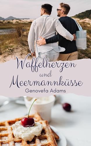 Waffelherzen und Meermannküsse