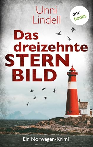 Das dreizehnte Sternbild: Ein Norwegen-Krimi | Cato Isaksen 1