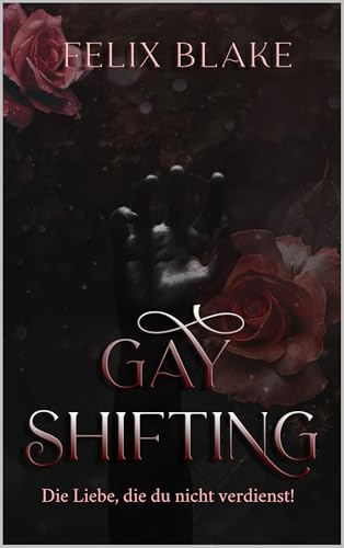 Gayshifting: Die Liebe, die du nicht verdienst (Skinshifting)