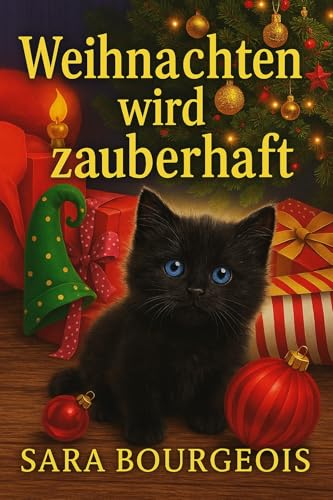 Weihnachten wird zauberhaft: Yule Be Magical (Magischer Katzenkrimis 8)