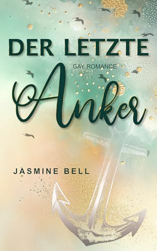 Der letzte Anker: Gay Romance
