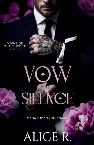 Vow of Silence: Mafia Romance (Français) (Vows of the Throne (Français))