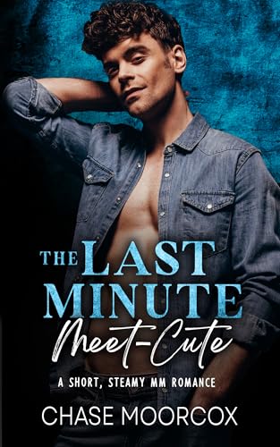 The Last Minute Meet-Cute: a short, steamy MM Romance
