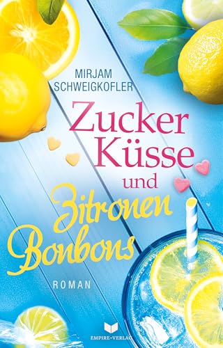Zuckerküsse und Zitronenbonbons (Liebesglück am Gardasee 5)