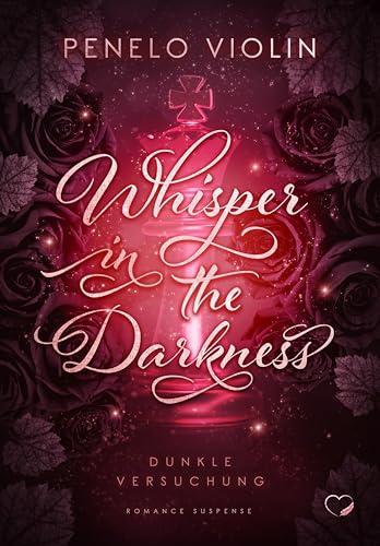 Whisper in the Darkness: Dunkle Versuchung (Romance Suspense)