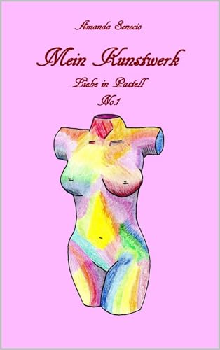 Mein Kunstwerk No.1: Liebe in Pastell - lesbische Liebesgeschichte