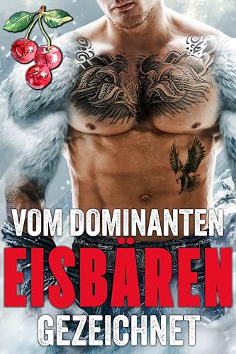 Vom dominanten Eisbären gezeichnet (Heiße Tinte 2)