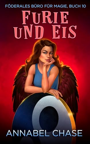Furie und Eis (Föderales Büro für Magie 10)