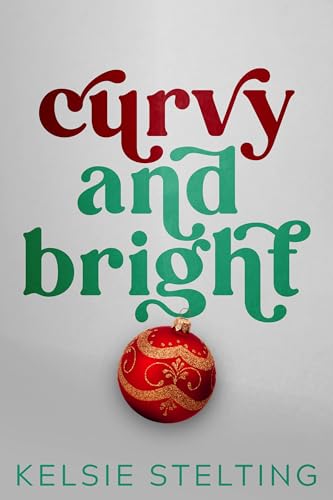 Curvy and Bright (A Curvy Girl Christmas)