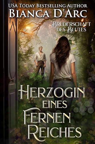Bruderschaft des Blutes: Herzogin eines fernen Reiches
