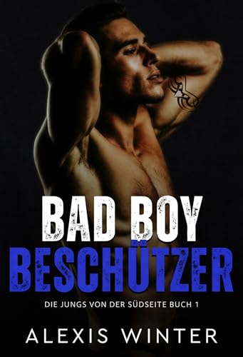 Bad Boy Beschützer (Die Jungs von der Südseite 1)