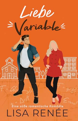 Liebe Variable: Eine süße romantische Komödie (Junggesellen von Clear Creek 4)
