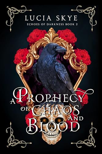 A Prophecy of Chaos and Blood: Echoes of Darkness Book 2