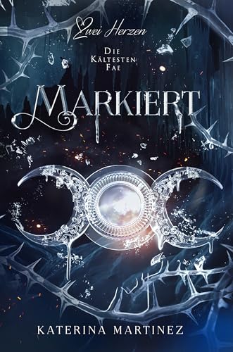 Markiert: Ein Fantasy-Liebesroman (Die Kältesten Fae 3)