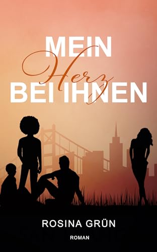 Mein Herz bei Ihnen: Ein emotionaler Liebesroman über Verlust, Selbstbestimmung und zweite Chancen. (Die "Mein Herz" Reihe 2)