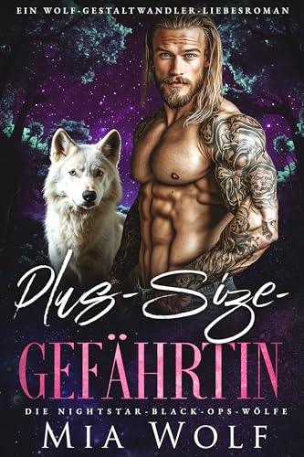 Plus-Size-Gefährtin: Ein Wolf-Gestaltwandler-Liebesroman (Die Nightstar-Black-Ops-Wölfe 5)