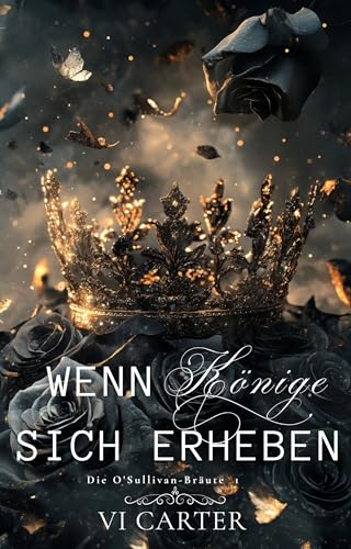 Wenn Könige sich erheben (Die O'Sullivan-Bräute 1)