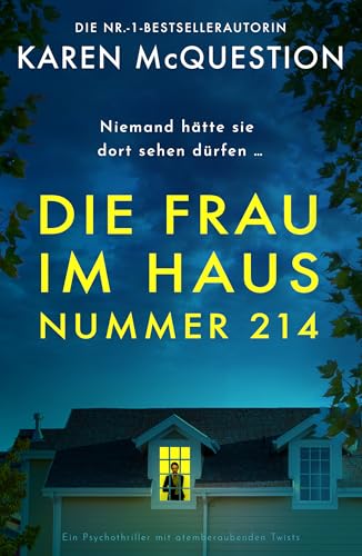 Die Frau im Haus Nummer 214: Ein Psychothriller mit atemberaubenden Twists