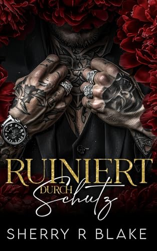 Ruiniert Durch Schutz: Erzwungene Nähe Zweite Chance Mafia Romance (Feretti-Syndikat-Serie, Band 5)