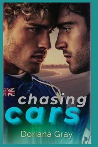 Chasing Cars: Eine Formel 1 Gay Romance